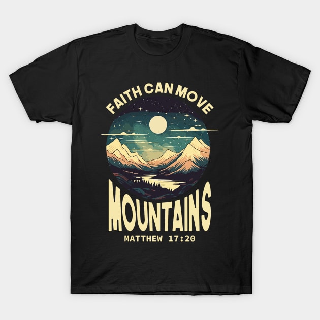 faith can move mountains T-Shirt by wfmacawrub